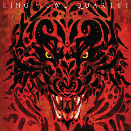 King Howl : King Howl Quartet King Howl : King Howl Quartet